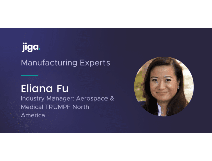Eliana Fu Jiga Manufacturing Experts